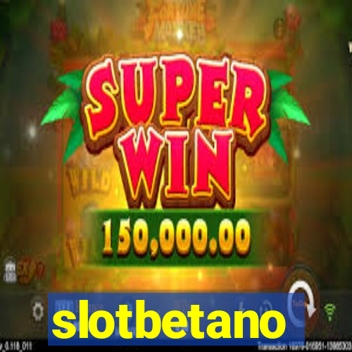 slotbetano