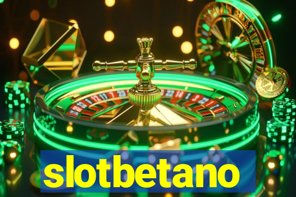 slotbetano