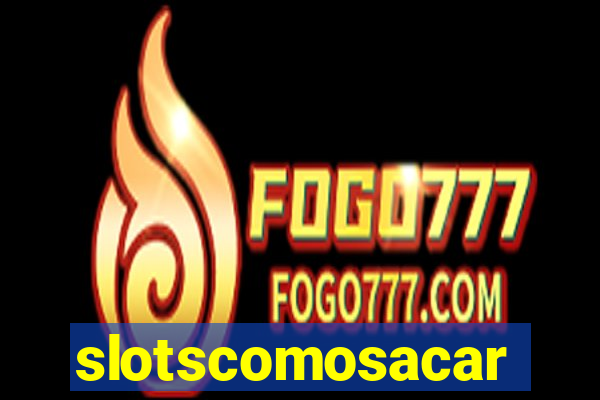 slotscomosacar
