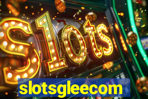 slotsgleecom