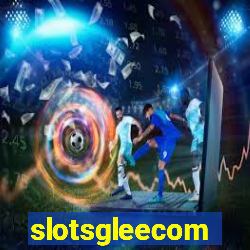 slotsgleecom
