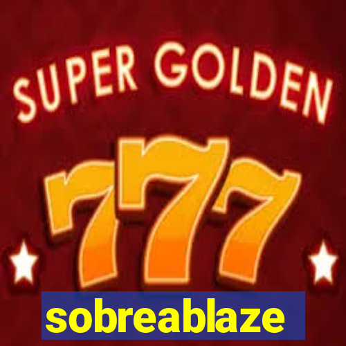 sobreablaze