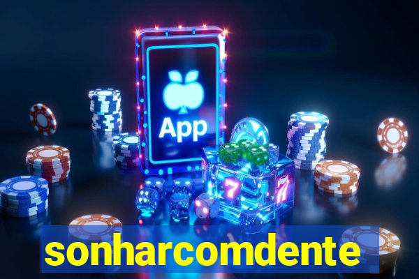 sonharcomdente