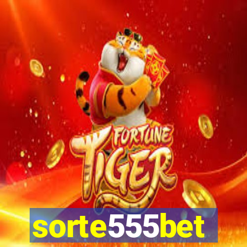 sorte555bet