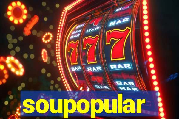 soupopular