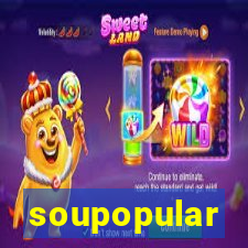 soupopular