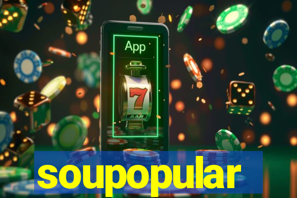soupopular