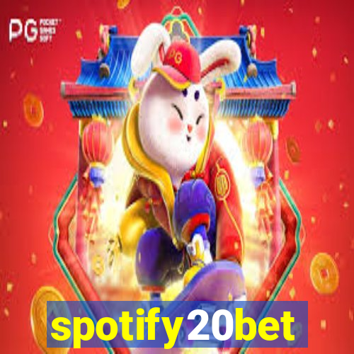 spotify20bet