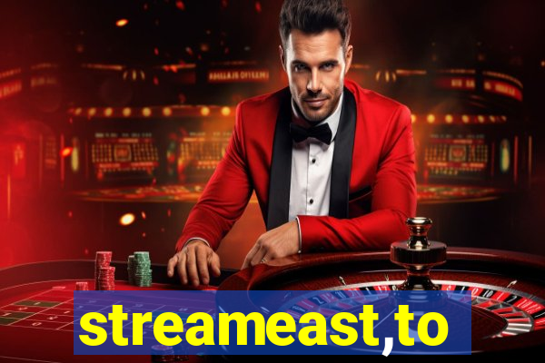 streameast,to