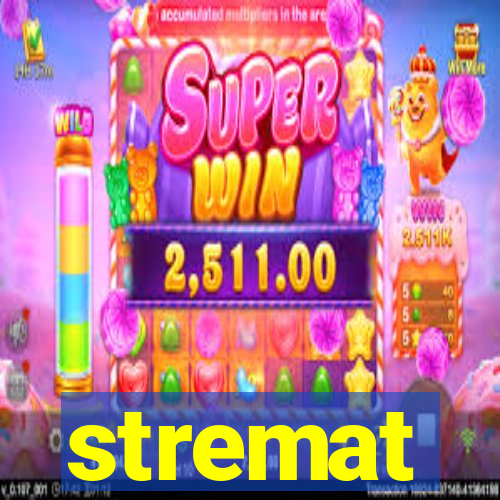 stremat