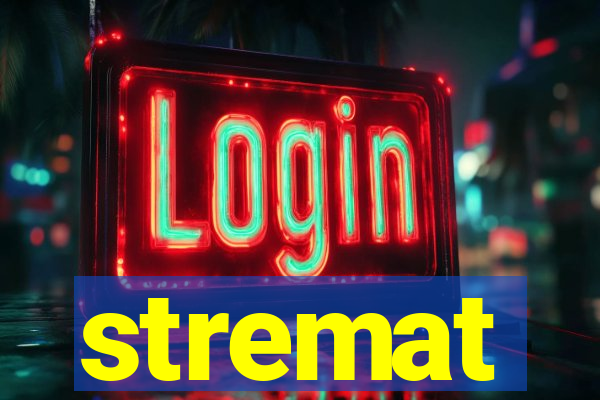 stremat
