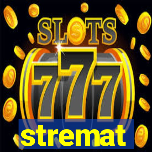stremat