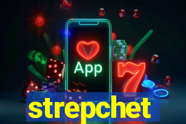 strepchet