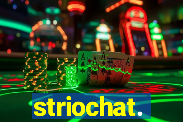 striochat.