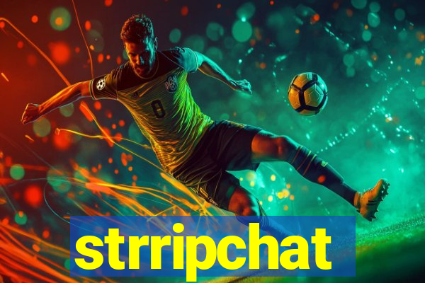 strripchat