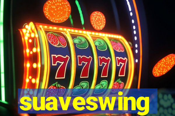 suaveswing