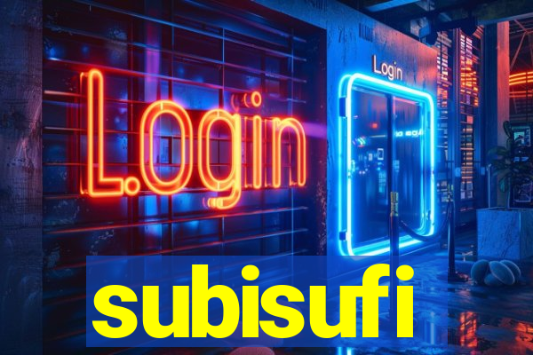 subisufi