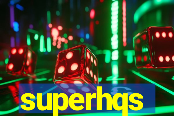 superhqs