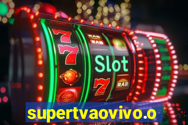 supertvaovivo.oi
