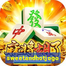 sweetandhotjogo
