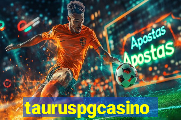 tauruspgcasino