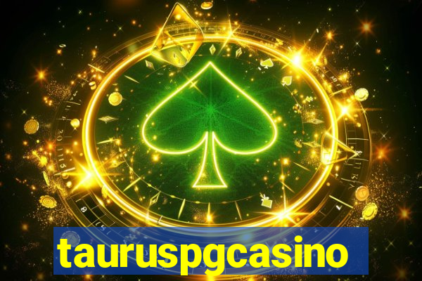 tauruspgcasino