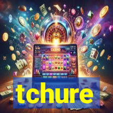 tchure