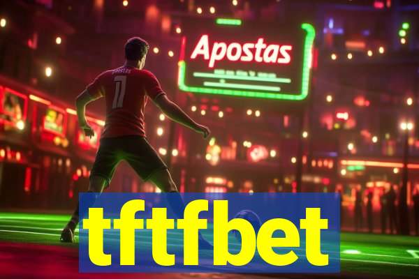 tftfbet