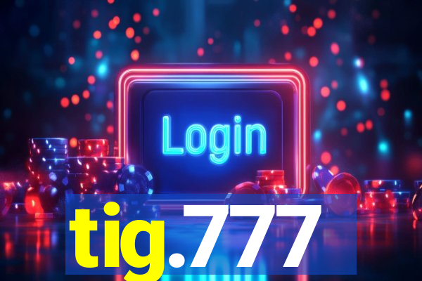 tig.777