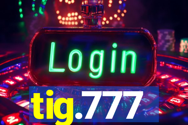 tig.777