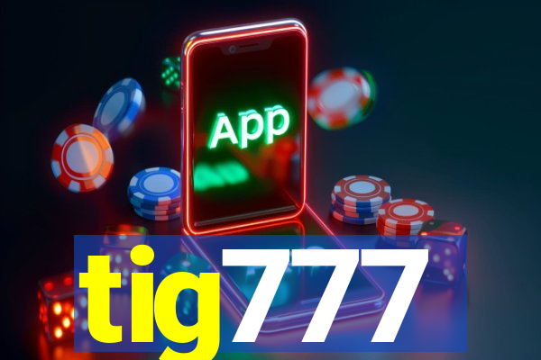 tig777