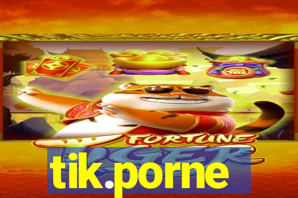 tik.porne