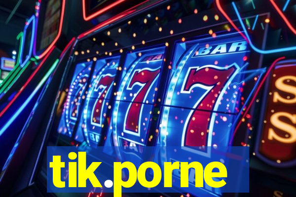 tik.porne