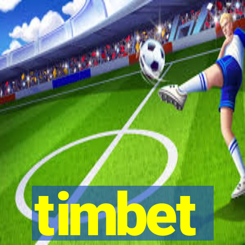timbet