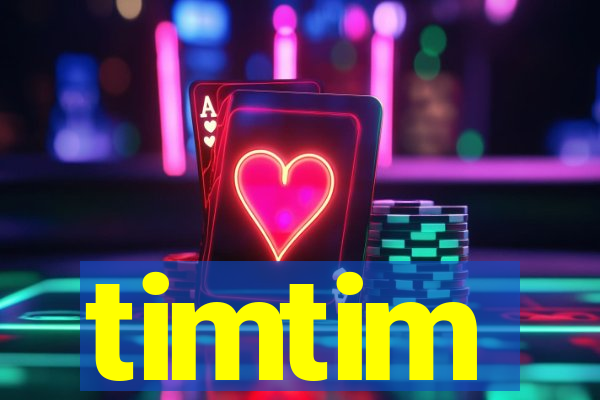 timtim