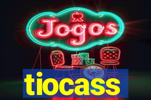 tiocass