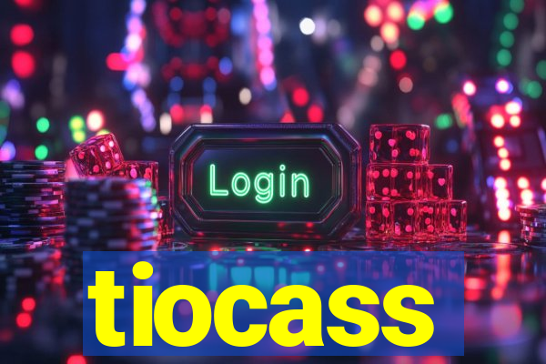 tiocass
