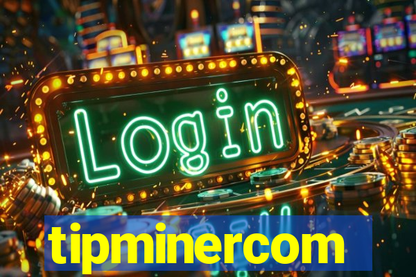 tipminercom