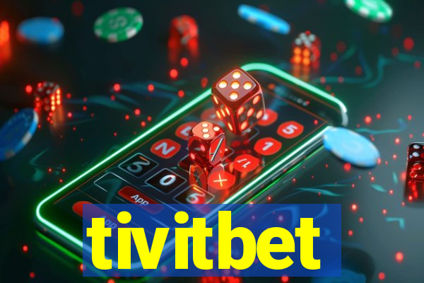 tivitbet