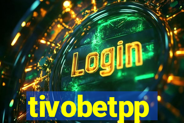 tivobetpp