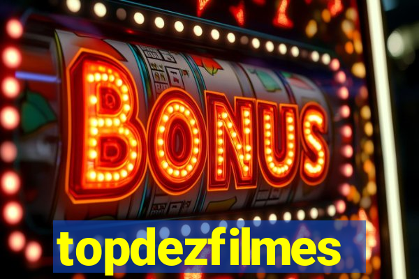 topdezfilmes