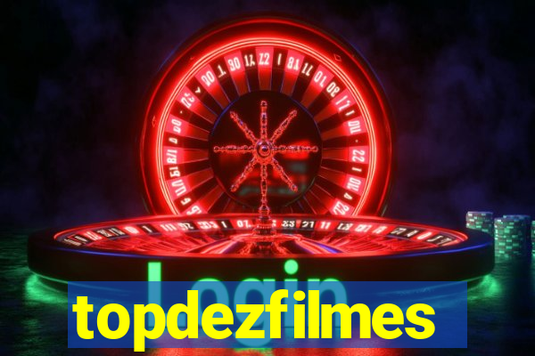 topdezfilmes