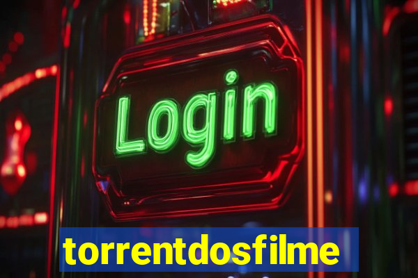 torrentdosfilmes