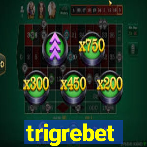 trigrebet