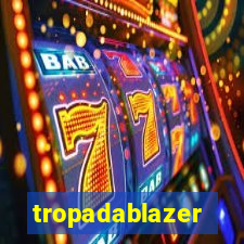 tropadablazer