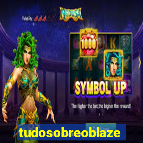 tudosobreoblaze