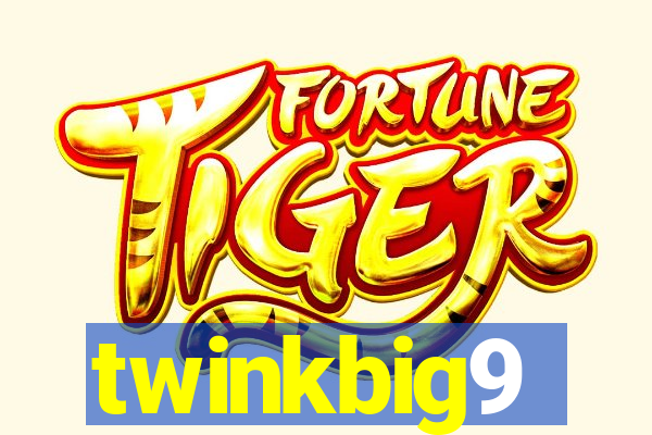 twinkbig9