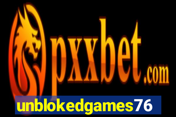unblokedgames76