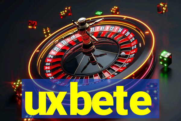 uxbete