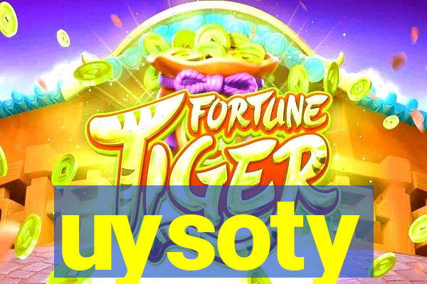 uysoty